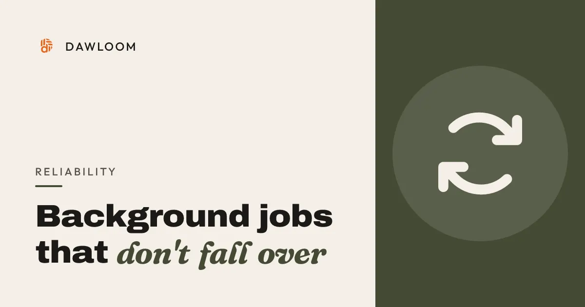 Background jobs that don't fall over