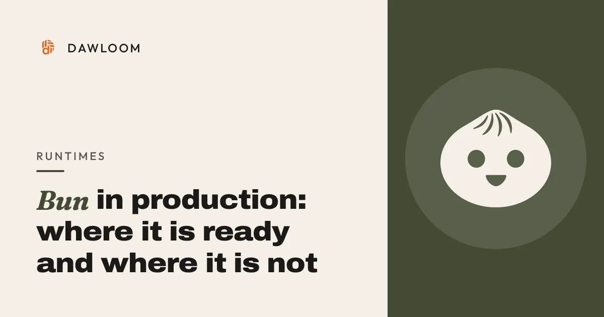 Bun in production: where it is ready and where it is not