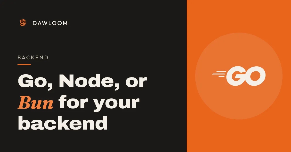 Go, Node, or Bun for your backend