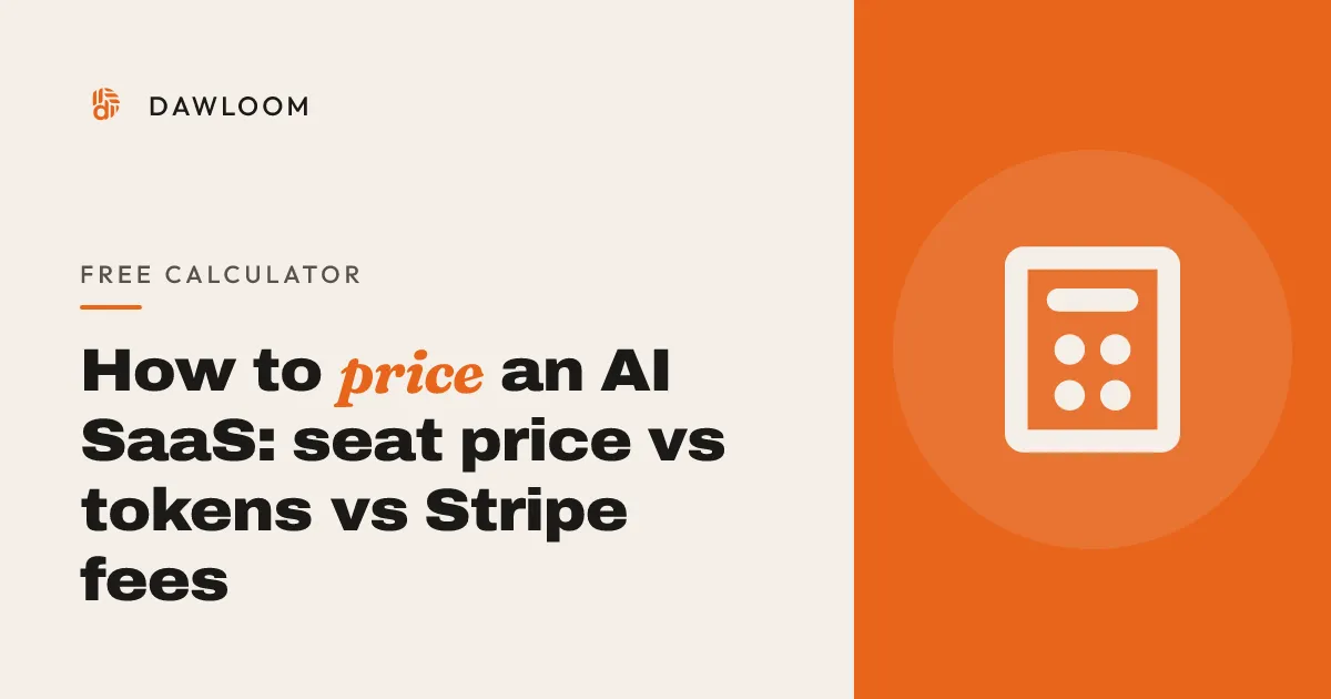 How to price an AI SaaS: seat price vs tokens vs Stripe fees