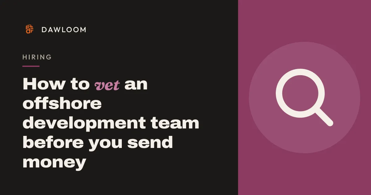 How to vet an offshore development team before you send money