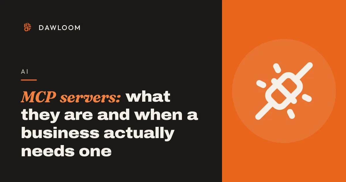 MCP servers: what they are and when a business actually needs one