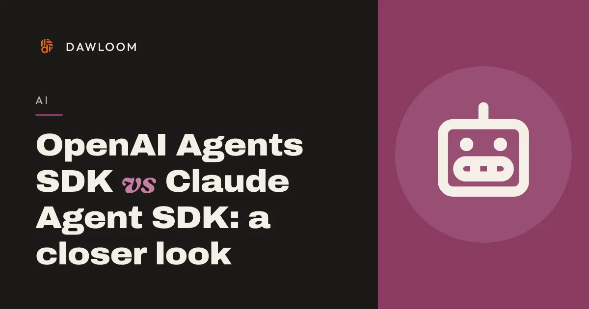 OpenAI Agents SDK vs Claude Agent SDK: a closer look